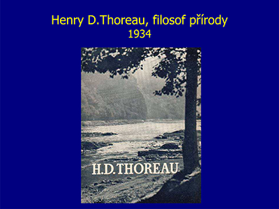 Henry D.Thoreau, filosof prody