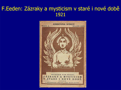F.Eeden: Zzraky a mysticism v star i nov dob