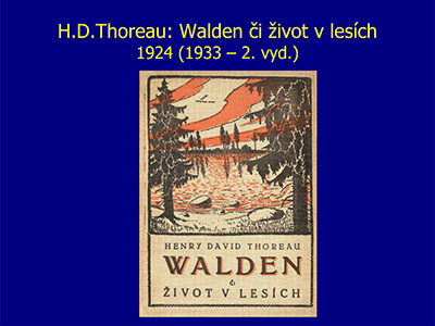 H.D.Thoreau: Walden i ivot v lesch