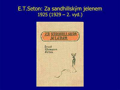 E.T.Seton: Za sandhillskm jelenem